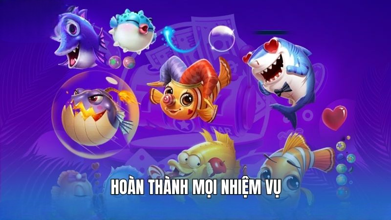 Hoàn thành mọi nhiệm vụ