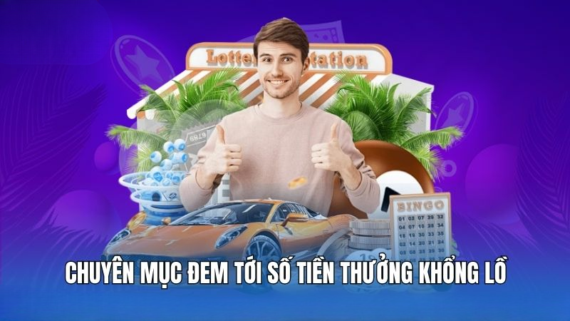 Chuyên mục đem tới số tiền thưởng khổng lồ