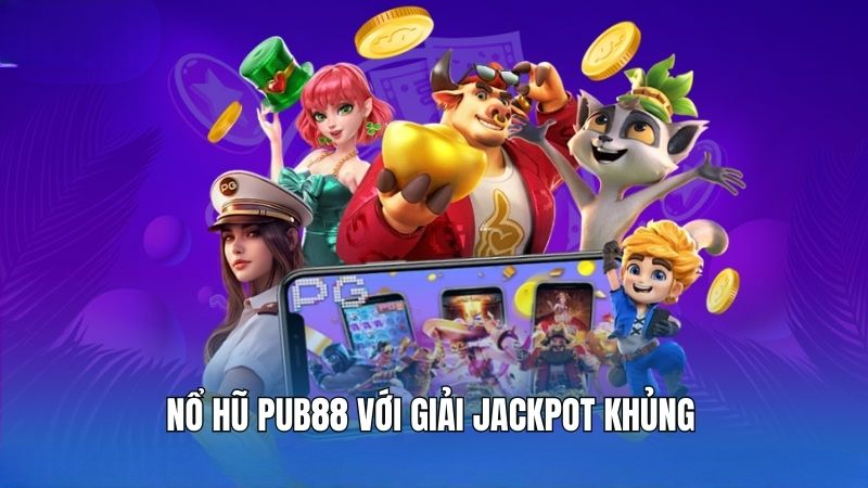 Slot game PUB88 – Chuyên mục nổi tiếng, triệu người trải nghiệm