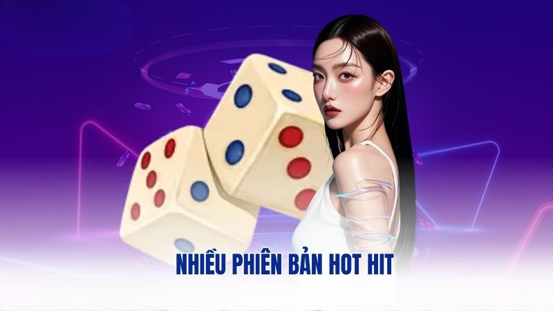 Nhiều phiên bản hot hit
