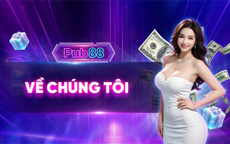 Giới thiệu PUB88 và cập nhật thông tin chi tiết nhà cái PUB88